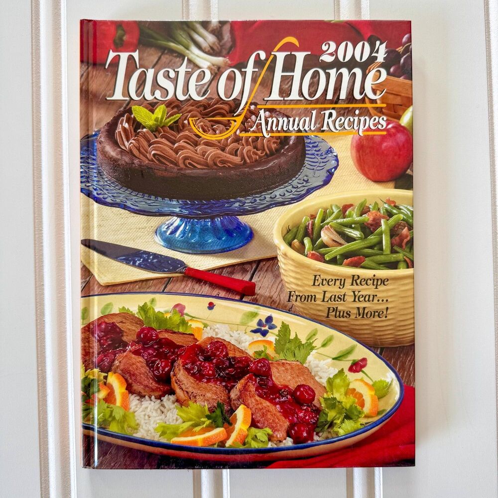2004 Taste of Home Annual Recipes Hardcover Vintage Cookbook | 500 Recipes